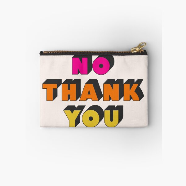 Item preview, No Thank You designed and sold by babyrattlesnake.