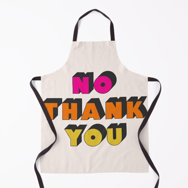 Item preview, No Thank You designed and sold by babyrattlesnake.