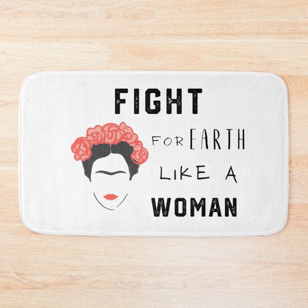Item preview, Fight For Earth Like a Woman - Frida designed and sold by Nostraw.