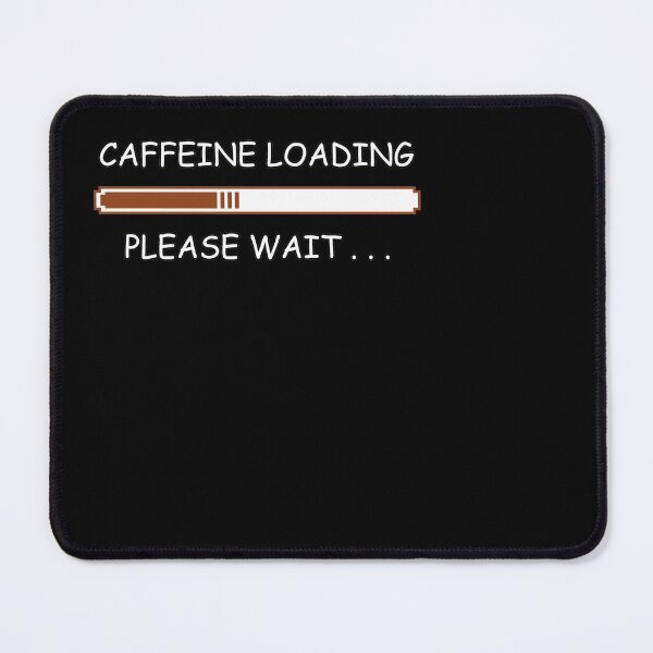 Item preview, Caffeine Loading Please Wait Funny Tee Shirt Morning Quote - Black designed and sold by ShumShumShop.
