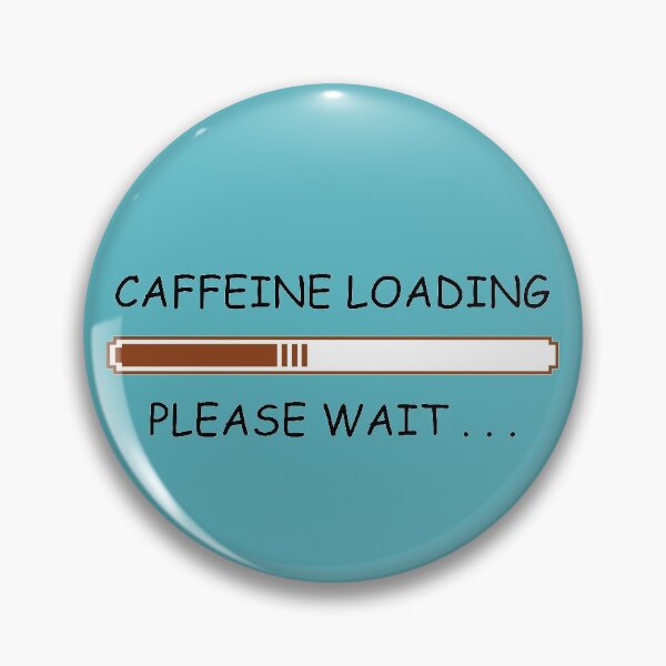Item preview, Caffeine Loading Please Wait Funny Tee Shirt Morning Quote - White designed and sold by ShumShumShop.