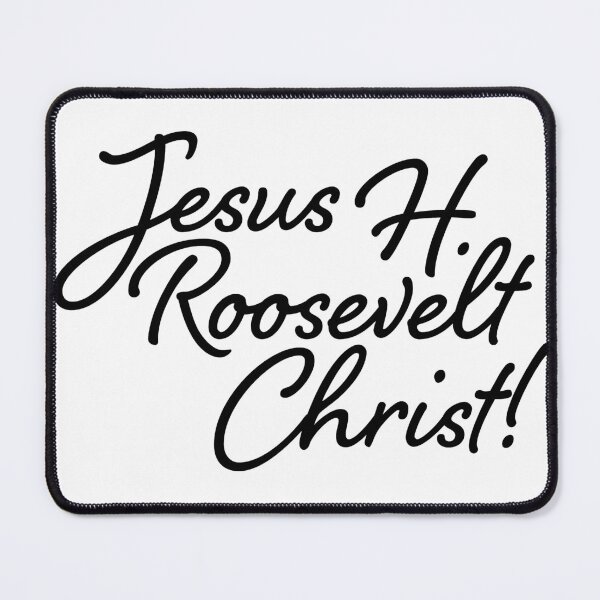 Item preview, Outlander Claire Fraser Quote Jesus H. Roosevelt Christ! designed and sold by WoolAndMeasure.