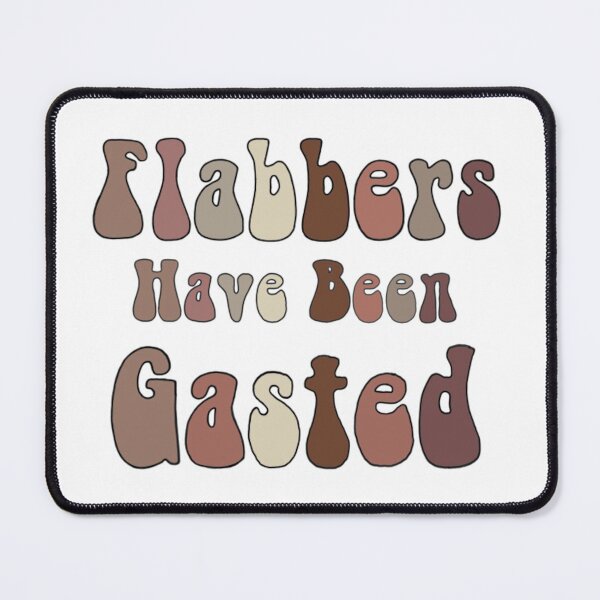 Item preview, 70's Flabbers Have Been Gasted Apparel designed and sold by H-with-B.