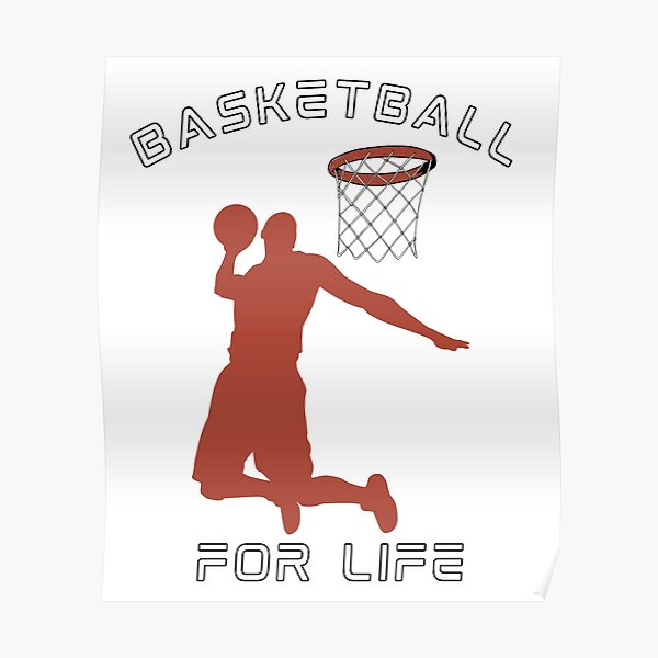 "Basketball for Life Basketball Motivation Quote" Poster for Sale by
