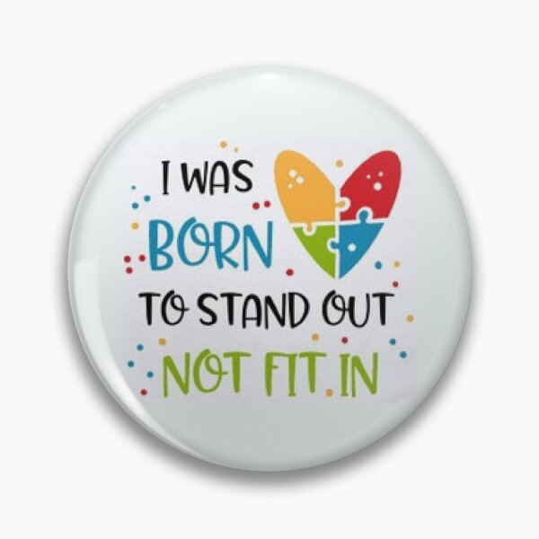 Item preview,  I Was Born To Standout, Not Fit In - Autism Awareness designed and sold by lduke47.