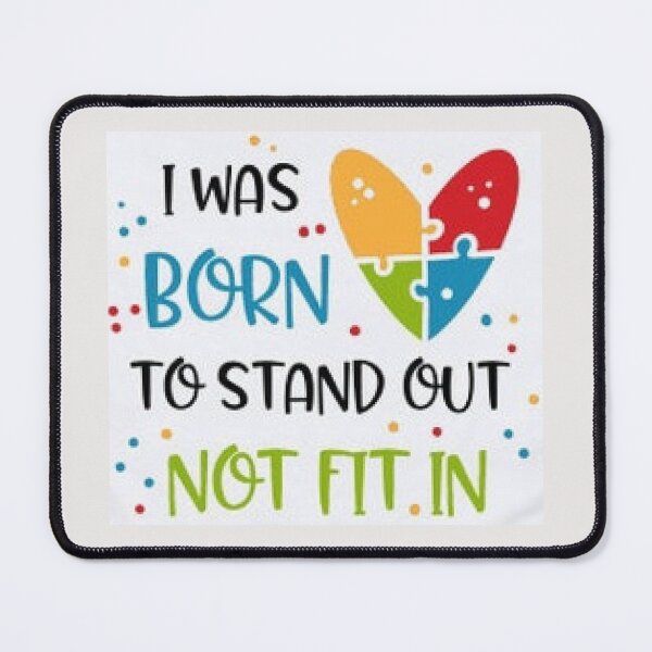 Item preview,  I Was Born To Standout, Not Fit In - Autism Awareness designed and sold by lduke47.