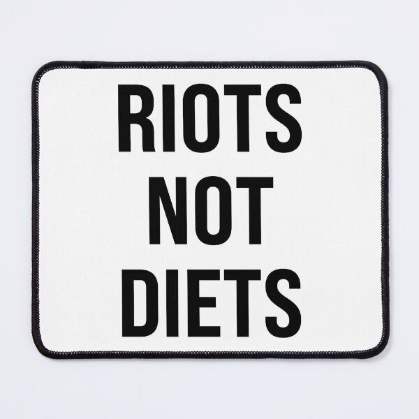 Item preview, Riots Not Diets designed and sold by Texterns.