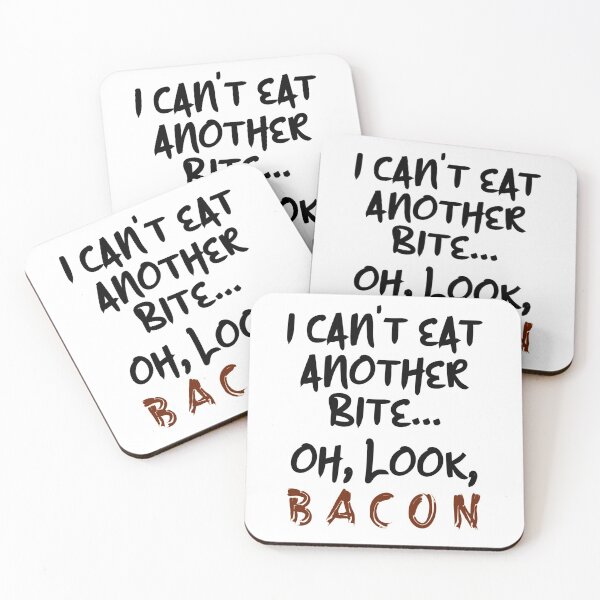Item preview, I Cant Eat Another Bite Oh Look Bacon Funny Bacon Lover Design designed and sold by JG0024.