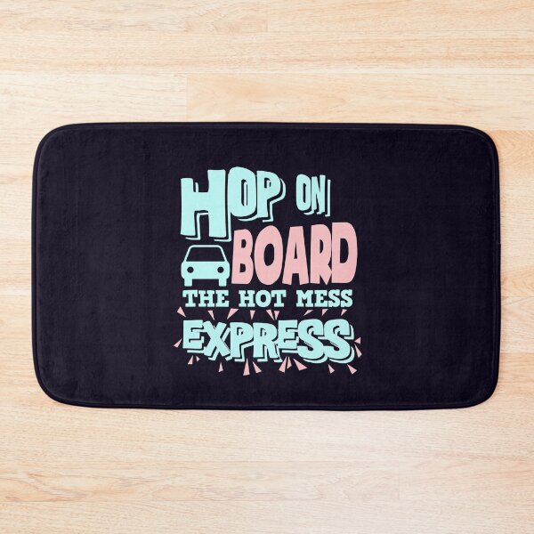 Item preview, Hop On Board The Hot Mess Express designed and sold by jaygo.