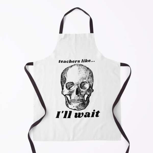 Item preview, I'll Wait, Funny Alt Teacher T-Shirt designed and sold by hugsandoranges.