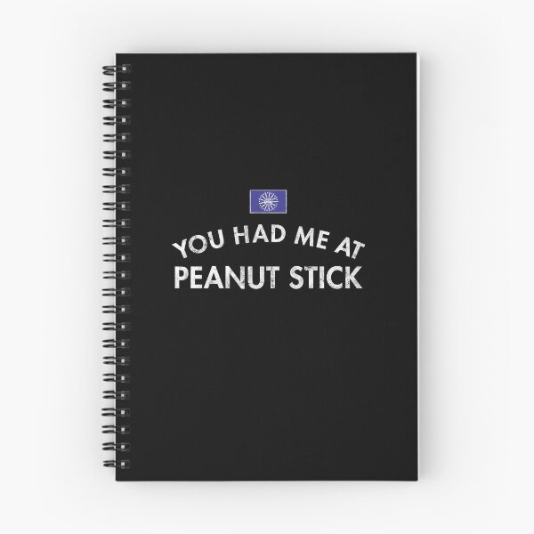 Item preview, You Had Me At Peanut Stick designed and sold by twHistory.