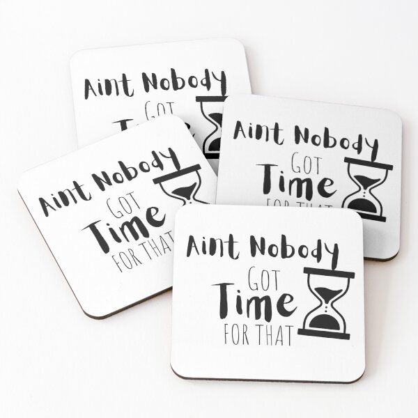 Item preview, Aint Nobody Got Time For That Viral Meme Quote designed and sold by stareve.
