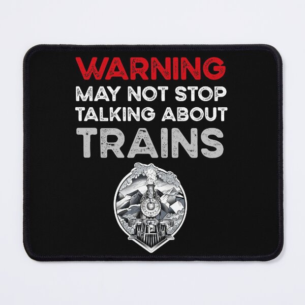 Item preview, Warning May Talk About Train Collector Goth Steam Train Rail designed and sold by alb245.