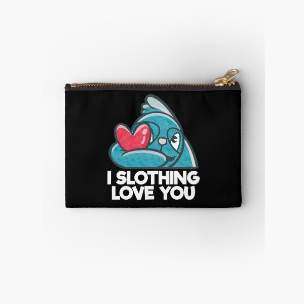 Item preview, I Slothing Love You Funny Sloth Adult Humor Puns Sloth Love designed and sold by MindiLevijoki.