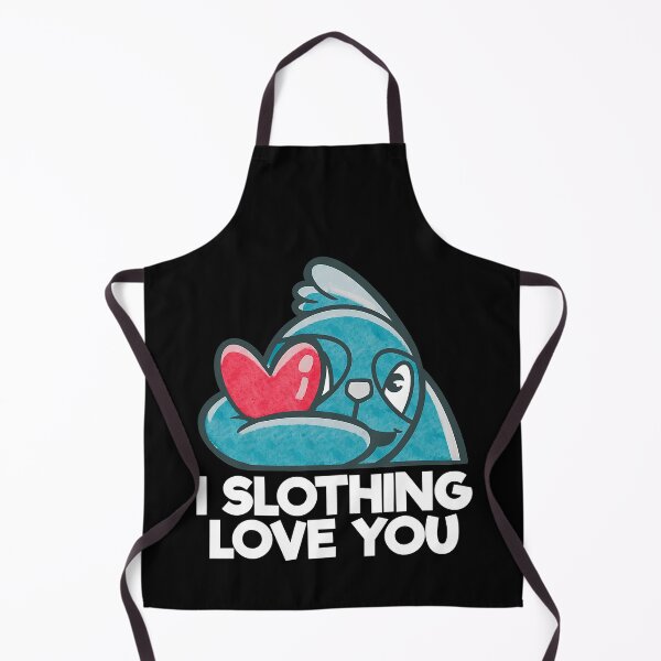 Item preview, I Slothing Love You Funny Sloth Adult Humor Puns Sloth Love designed and sold by MindiLevijoki.