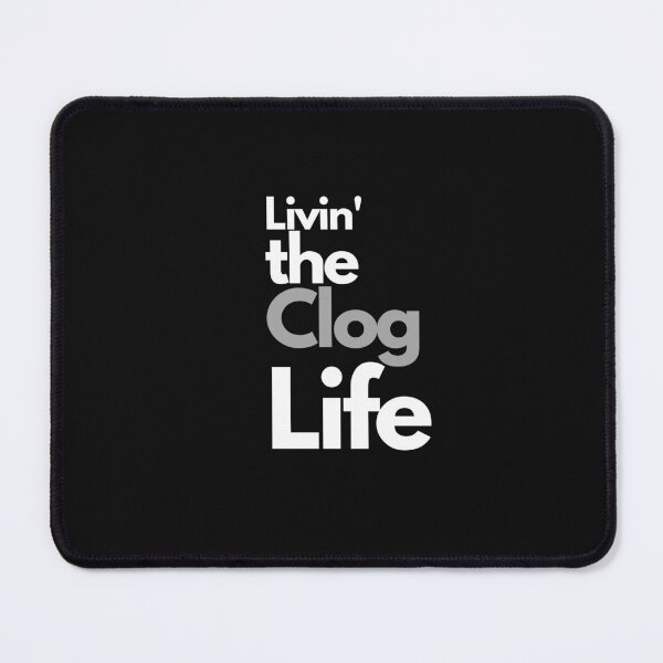 Item preview, Livin' The Clog Life. Gift for Cloggers designed and sold by SherylThomas223.