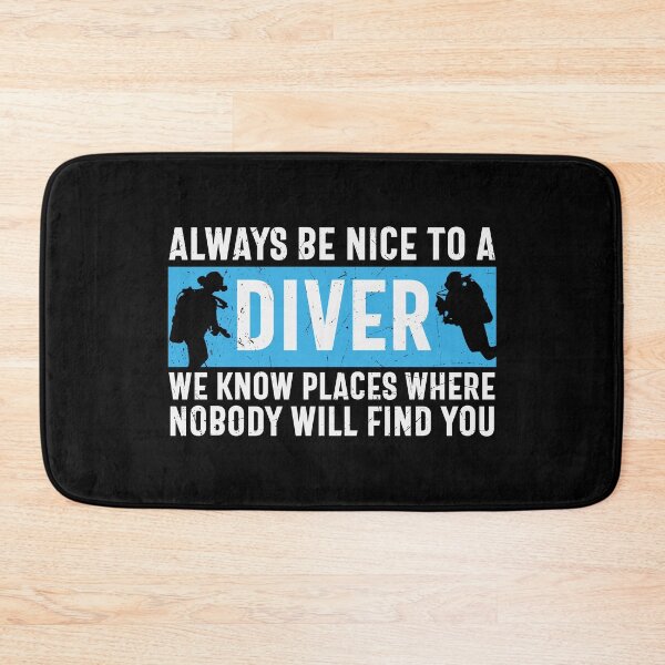 Item preview, Always Be Nice To A Diver | Live to Dive designed and sold by ArtbyJamasin.