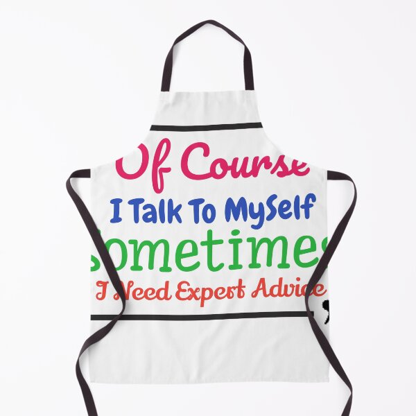 Item preview, Of Course Talk To My Self Sometimes Need Expert Funny unisex T-shirt. designed and sold by Sloyar.