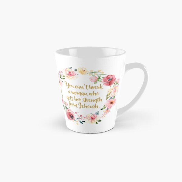 You Can't Break a Woman Who Gets Her Strength From Jehovah Tall Mug