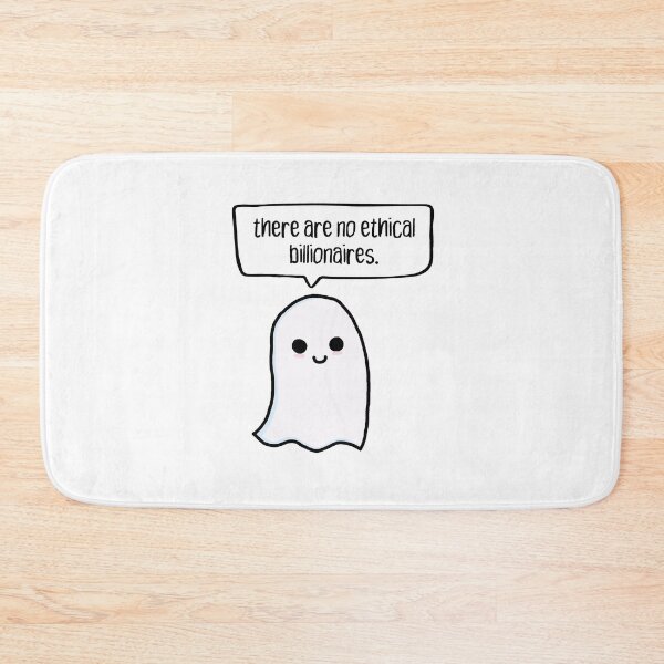 Item preview, there are no ethical billionaires. ghost. designed and sold by cute anarchist animals.