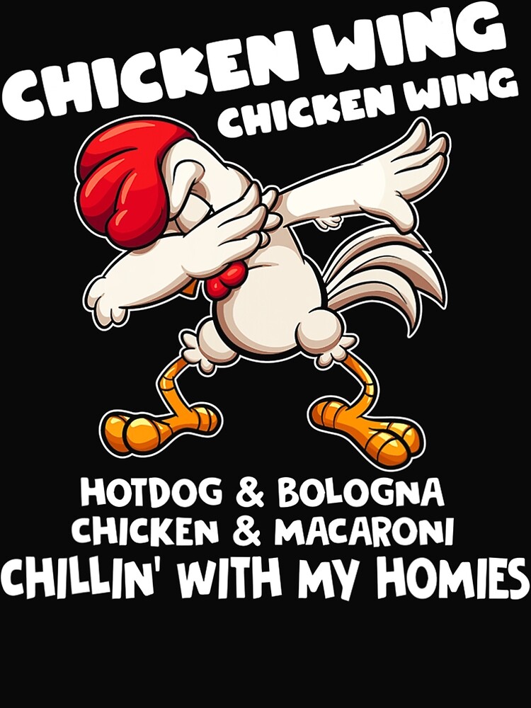 "Viral Chicken Wing Chicken Wing Hot Dog Bologna Song Lyric" Art Print