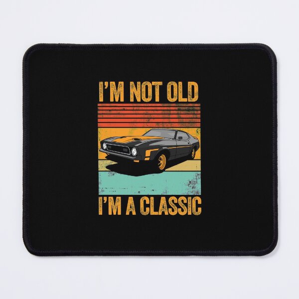 Item preview, I'm Not Old I'm A Classic Funny 70s Car designed and sold by LADistrictGarb.