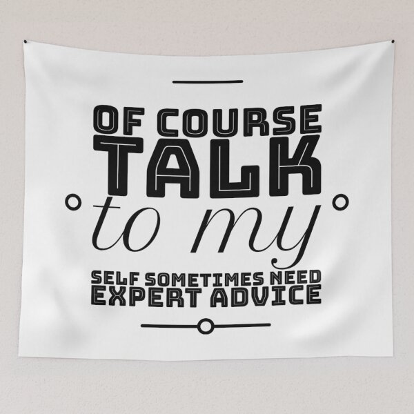 Item preview, Of Course Talk To My Self Sometimes Need Expert Funny unisex T-shirt. designed and sold by Sloyar.