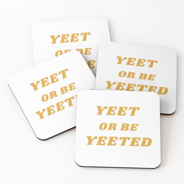 Item preview, Yeet Or Be Yeeted designed and sold by The Jackalope.