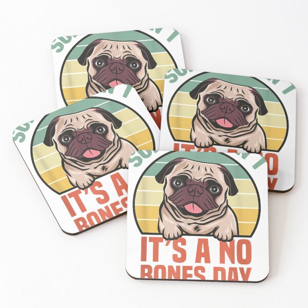 Item preview, Sorry I Can’t It’s A No Bones Day Pug - Funny Dog Mom & Dad designed and sold by vuthaiciz.