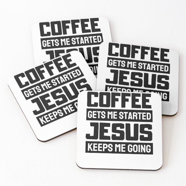 Item preview, Coffee Gets Me Started Jesus Keeps Me Going - Funny Coffee And Jesus Sayings designed and sold by chetan786.
