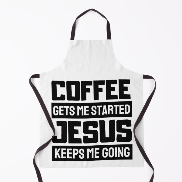 Item preview, Coffee Gets Me Started Jesus Keeps Me Going - Funny Coffee And Jesus Sayings designed and sold by chetan786.