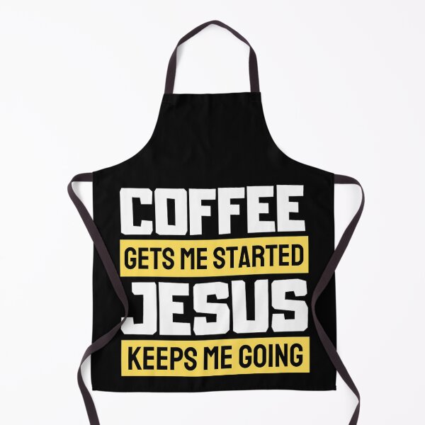 Item preview, Coffee Gets Me Started Jesus Keeps Me Going - Funny Coffee And Jesus Sayings designed and sold by chetan786.