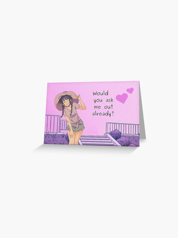 Would You Ask Me Out Already? Valentines Day Card. Funny Valentine. Love-Funny  Valentines-Secret Crush-Galentines Greeting Card for Sale by Sigh Fly