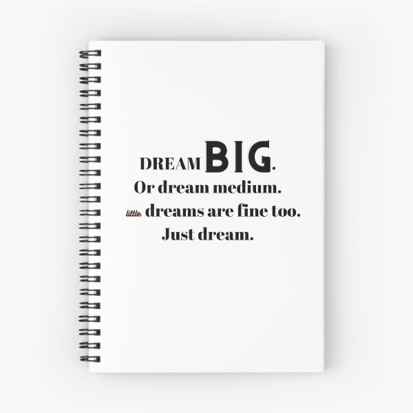 Item preview, Dream BIG. Or dream medium. Little dreams are fine too. Just dream. designed and sold by archale.