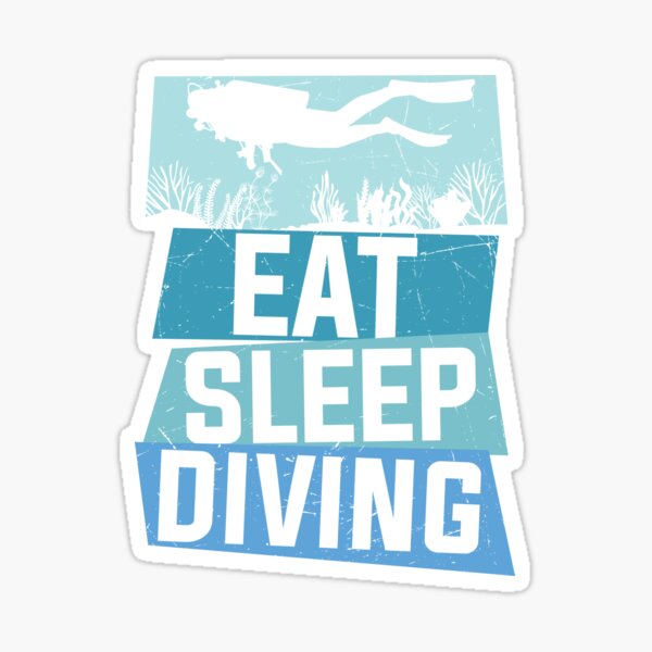 Eat, Sleep, Diving | Live to Dive Sticker