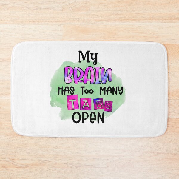 Item preview, My Brain Has to Many Tabs Open- Funny Sarcastic Quotes- Sarcasm Humour  designed and sold by younghopes.