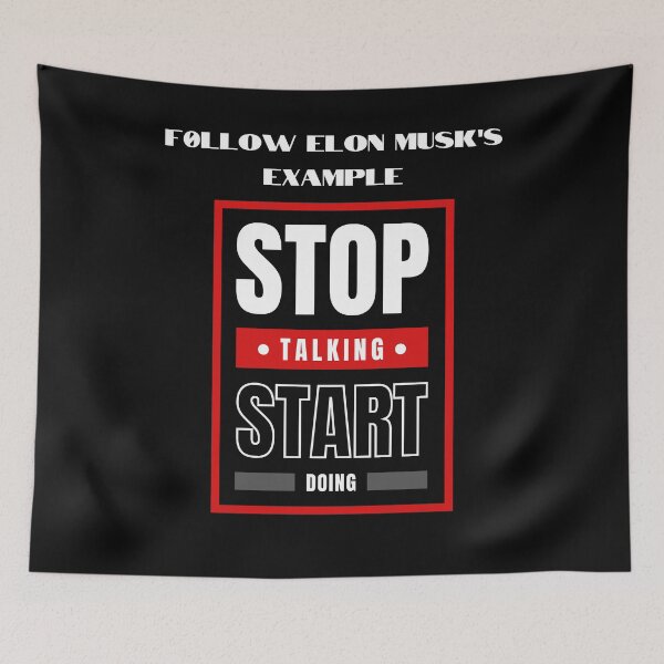 Item preview, ELON'S ADVISE STOP TALKING START DOING  designed and sold by wildwesdesigns.