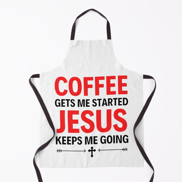 Item preview, Coffee Gets Me Started Jesus Keeps Me Going - Funny Coffee And Jesus Sayings designed and sold by chetan786.