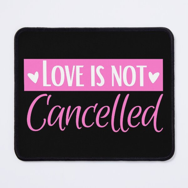 Item preview, Love is not cancelled, Love isnt cancelled, Lovequotes, Valentines Day designed and sold by Airmilly Store.