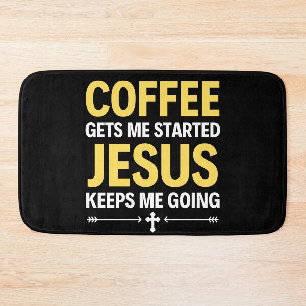 Item preview, Coffee Gets Me Started Jesus Keeps Me Going - Funny Coffee And Jesus Sayings designed and sold by chetan786.
