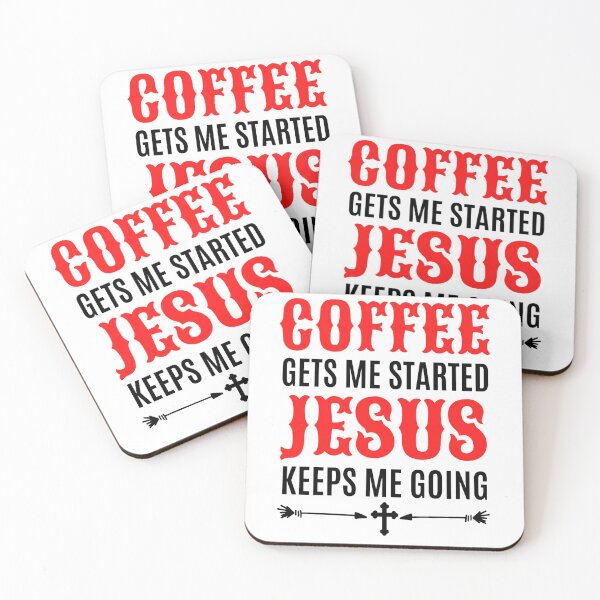 Item preview, Coffee Gets Me Started Jesus Keeps Me Going - Funny Coffee And Jesus Sayings designed and sold by chetan786.