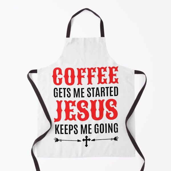 Item preview, Coffee Gets Me Started Jesus Keeps Me Going - Funny Coffee And Jesus Sayings designed and sold by chetan786.