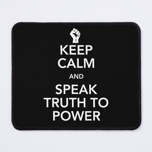 Item preview, Keep Calm and Speak Truth To Power designed and sold by MaddFictional.
