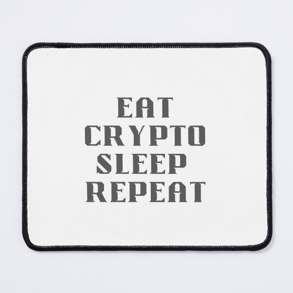 Item preview, Eat Crypto Sleep Repeat designed and sold by artmadeinheaven.