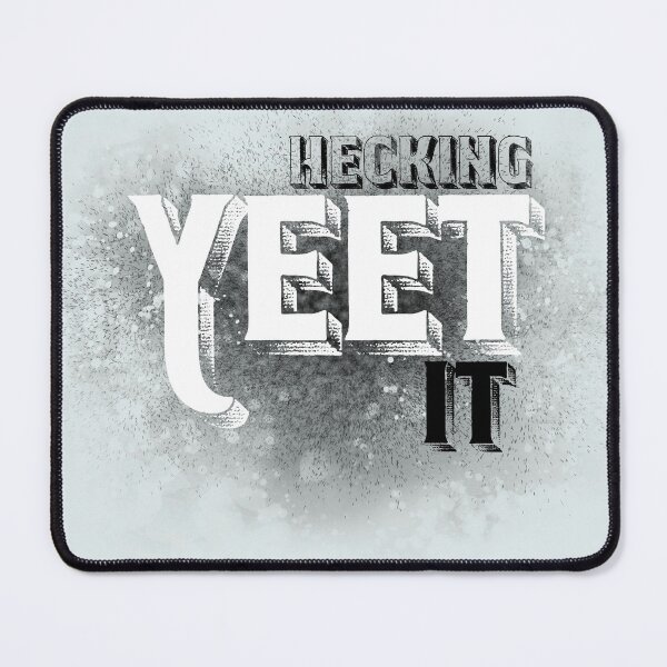 Item preview, Just hecking yeet it designed and sold by PoppyGarden.