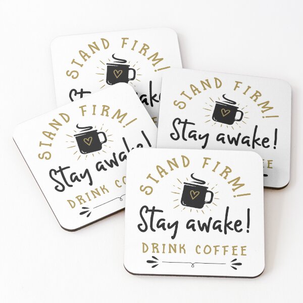 Item preview, Stand Firm! Stay Awake! Drink Coffee designed and sold by Paper Bee Gift Shop.