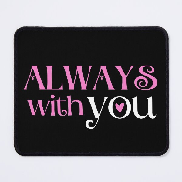Item preview, Always with You, My Valentine, For Valentines Day designed and sold by Airmilly Store.