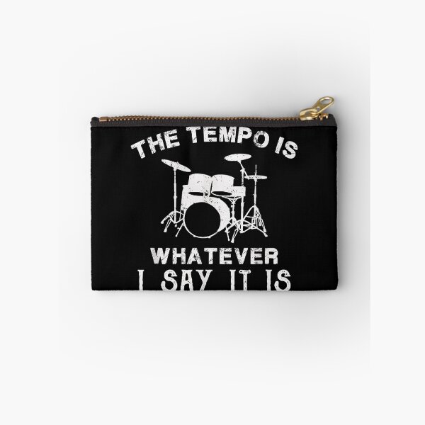 Item preview, Gifts For Drummers The Tempo Is Whatever I Say It Is designed and sold by JacalynVick.