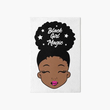 Black Girl Magic, Black Girl, Black History Art Board Print