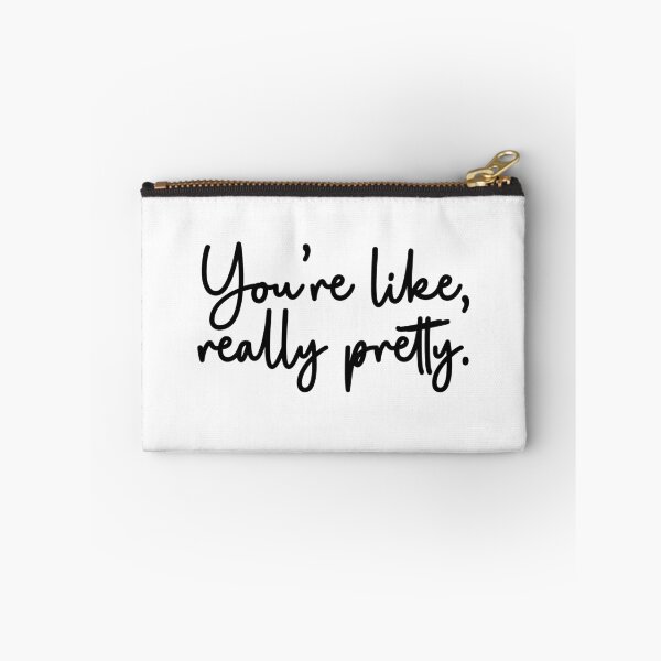 Item preview, You're Like Really Pretty  designed and sold by ALittleDesignCo.